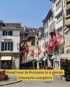 Road tour in Svizzera in 8 giorni: itinerario completo tra città e natura