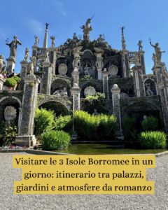 Visitare le 3 Isole Borromee in un giorno: itinerario tra palazzi, giardini e atmosfere da romanzo