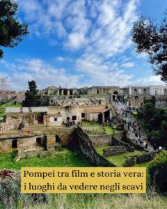 Pompei tra film e storia vera